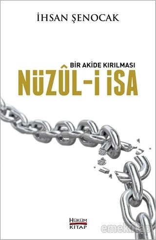 Bir Akide Kırılması Nüzul-i İsa, İhsan Şenocak