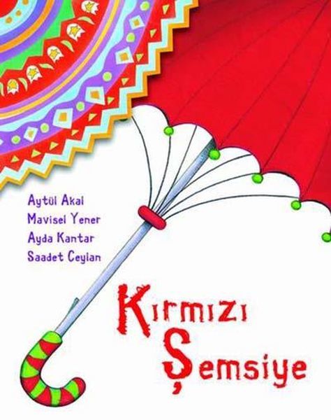 Kırmızı Şemsiye, Mavisel Yener Aytül Akal