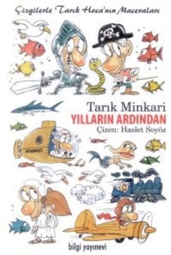 Yılların Ardından Çizgilerle Tarık Hocanın Maceraları, Tarık Minkari