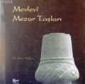 Mevlevi Mezar Taşları, Rumi Yayınlar