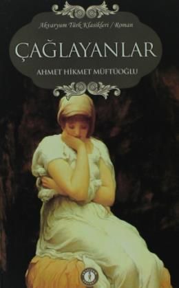 Çağlayanlar, Ahmet Hikmet Müftüoğlu
