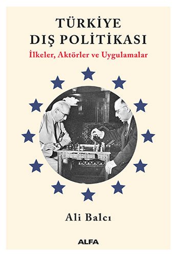 Türkiye Dış Politikası, Ali Balcı