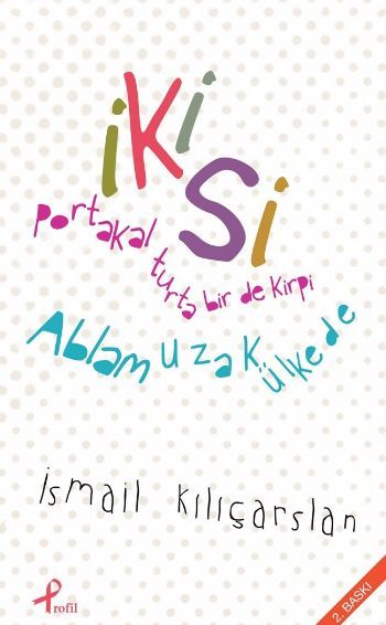 İkisi, İsmail Kılıçarslan