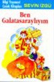 Ben Galatasaraylım, Sevin İzgü