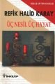 Üç Nesil Üç Hayat, Gençler İçin, Refik Halid Karay