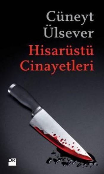 Hisarüstü Cinayetleri, Cüneyt Ülsever, Doğan Kitap