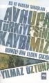 Avrupa Türkiye'sini Kaybımız / 93 ve Balkan Savaşları - Rumeli'nin Elden Çıkışı, Yılmaz Öztuna