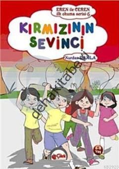Eren ile Ceren İlk Okuma Serisi -  Kırmızının Sevinci, Nurdan Damla
