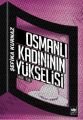 Osmanlı Kadınının Yükselişi (1908 - 1918), Şefika Kurnaz