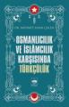 Osmanlıcılık ve İslamcılık Karşısında Türkçülük, Mehmet Kaan Çalen