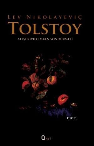Ateşi Kıvılcımken Söndürmeli, Lev Nikolayeviç Tolstoy