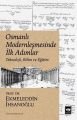 Osmanlı Modernleşmesinde İlk Adımlar / Teknoloji, Bilim ve Eğitim, Eklemeddin İhsanoğlu