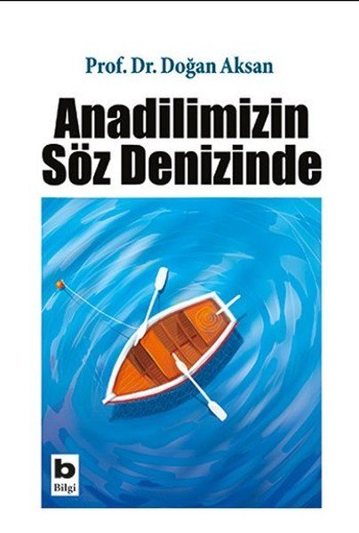 Anadilimizin Söz Denizinde, Doğan Aksan