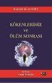 Madam Blavatsky Kökenlerimiz ve Ölüm Sonrası, Lami Teksöz