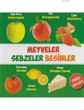 Meyveler - Sebzeler - Besinler / Türkçe-İngilizce, Kolektif, Parıltı Yayınları