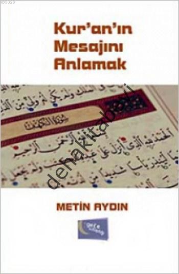 Kur'an'ın Mesajını Anlamak, Metin Aydın