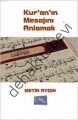 Kur'an'ın Mesajını Anlamak, Metin Aydın