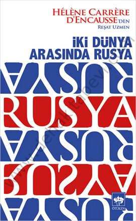 İki Dünya Arasında Rusya, Helene Carrere d'Encausse