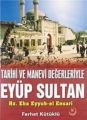 Tarihi ve Manevi Değerleriyle Eyüp Sultan, Bahar Yayınları