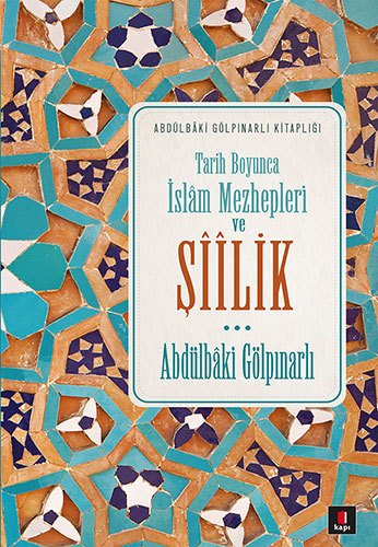 Tarih Boyunca İslâm Mezhepleri ve Şiilik, Abdülbaki Gölpınarlı
