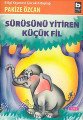 Sürüsünü Yitiren Küçük Fil, Pakize Özcan