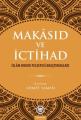 Makâsıd ve İctihad; İslâm Hukuk Felsefesi Araştırmaları