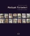 Padişah Türbeleri, Aydın Yüksel-Bülent Çetiner