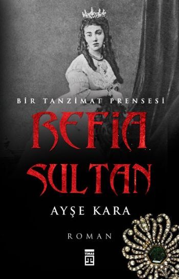 Refia Sultan, Timaş Yayınları