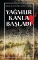 Yağmur Kanla Başladı -Osmanlının Çıkamadığı Jön Türk Tüneli-2-