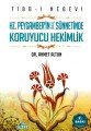 Tıbb-ı Nebevi - Efendimizin Sünnetinde Koruyucu Hekimlik, Ensar Neşriyat