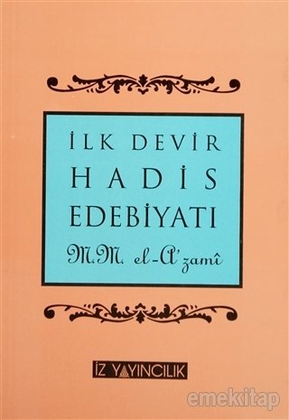 2. el,İlk Devir Hadis Edebiyatı, Muhammed Mustafa el-A'zami