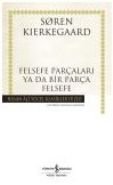 Felsefe Parçaları Ya Da Bir Parça Felsefe, Soren Kierkegaard