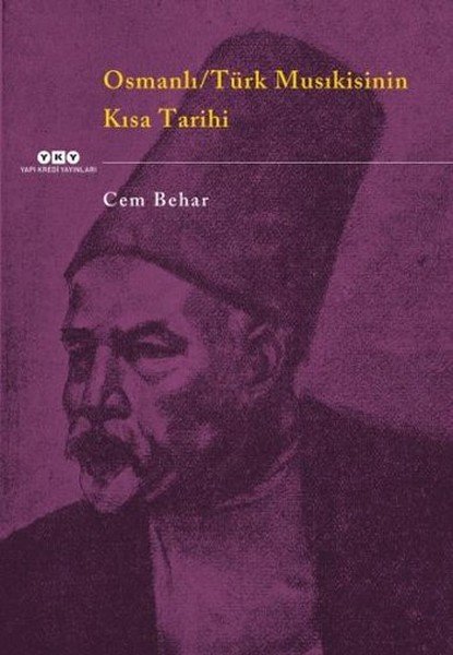 Osmanlı Türk Musıkisinin Kısa Tarihi, Cem Behar