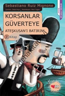 Korsanlar Güverteye Ateşkusan'ı Batırın : 2. Kitap, Sebastiano Ruiz Mignone