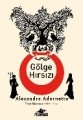 Gölge Hırsızı Tuhaf Maceralar 1, Alexandra Adornetto