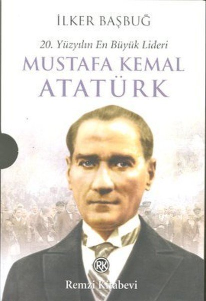 Mustafa Kemal Atatürk (2 Cilt), İlker Başbuğ, Remzi Kitabevi