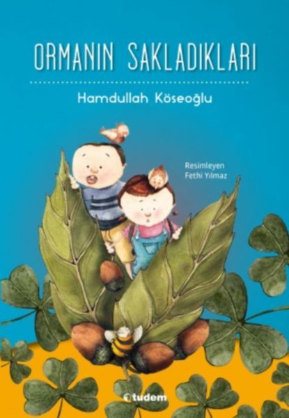 Ormanın Sakladıkları, Hamdullah Köseoğlu