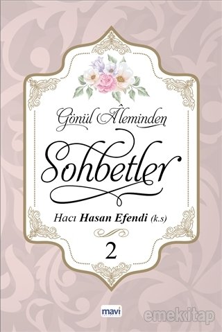 Gönül Aleminden Sohbetler 2, Hacı Hasan Efendi