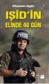 IŞİD'in Elinde 40 Gün, Bünyamin Aygün, Doğan Kitap