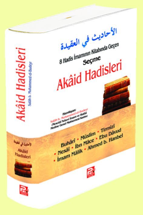 8 Hadis İmamının Kitabında Geçen Seçme Akaid Hadisleri