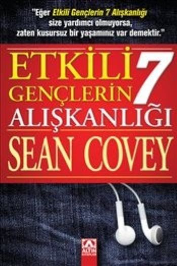 Etkili Gençlerin 7 Alışkanlığı, Sean Covey, Altın Kitaplar