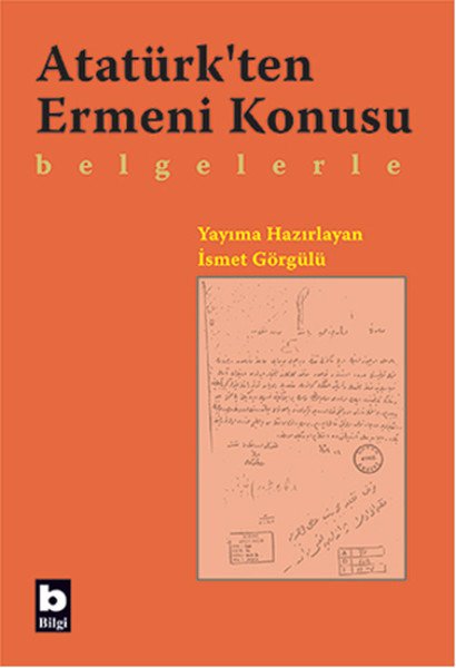 Atatürkten Ermeni Konusu Belgelerle, İsmet Görgülü