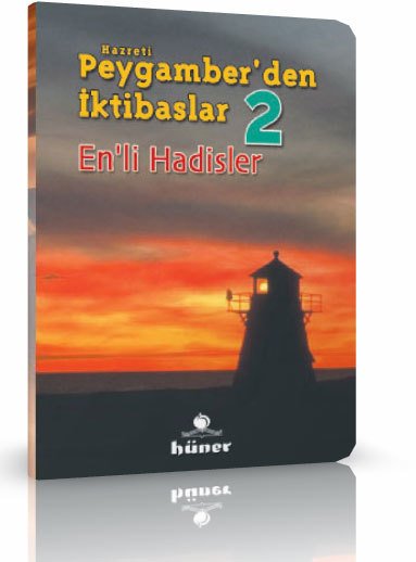 Hz. Peygamberden İktibaslar 2 - Enli Hadisler, Hüner Yayınevi