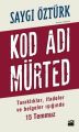 Kod Adı Mürted, Saygı Öztürk, Doğan Kitap