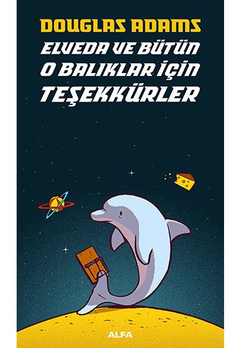Elveda ve Bütün O Balıklar İçin Teşekkürler, Douglas Adams