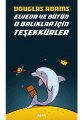 Elveda ve Bütün O Balıklar İçin Teşekkürler, Douglas Adams