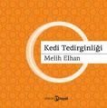 Kedi Tedirginliği, Melih Elhan, Hayal Yayınları