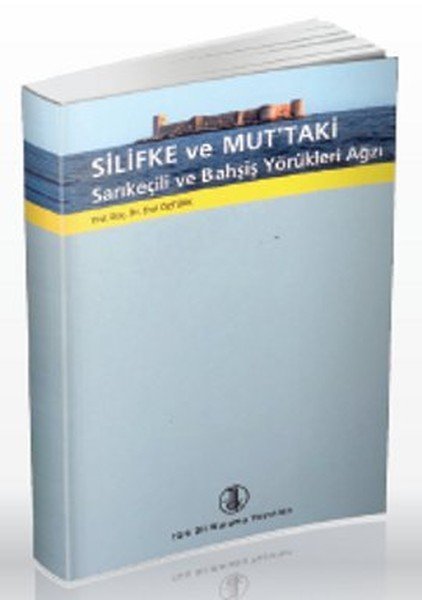 Silifke ve Mut'taki Sarıkeçili ve Bahşiş Yörükleri Ağzı