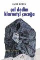 Çal Dedim Klarnetçi Çocuğa, Zafer Doruk