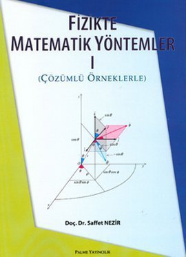 Fizikte Matematik Yöntemleri 1, Saffet Nezir